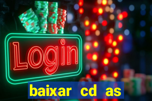 baixar cd as melhores de edson gomes